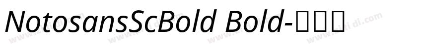 NotosansScBold Bold字体转换